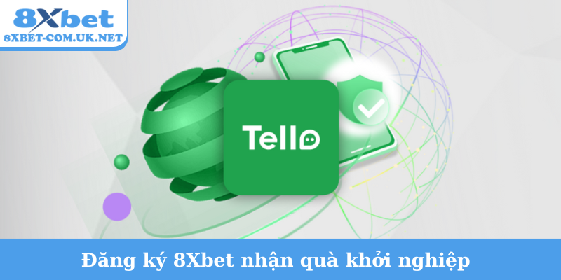 Đăng ký 8Xbet nhận quà khởi nghiệp