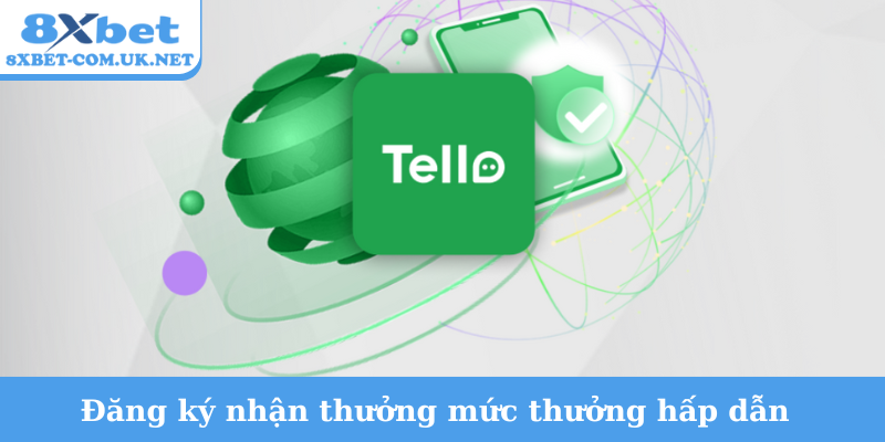 Đăng ký nhận thưởng mức thưởng hấp dẫn