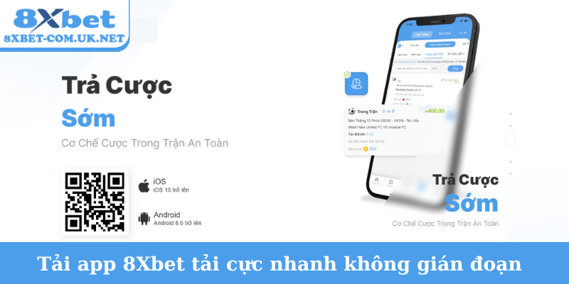 Tải app 8Xbet tải cực nhanh không gián đoạn